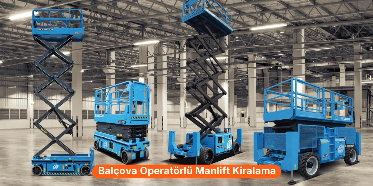Balçova Operatörlü Manlift Kiralama